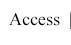 Access